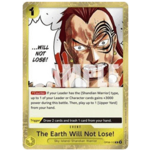 EVENT THE EARTH WILL NOT LOSE (OP08-115)