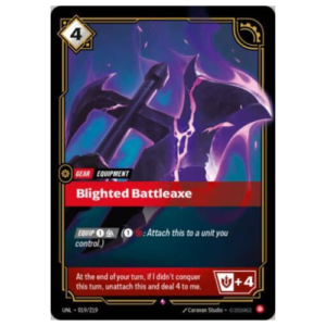BLIGHTED BATTLEAXE UNL - 019/219