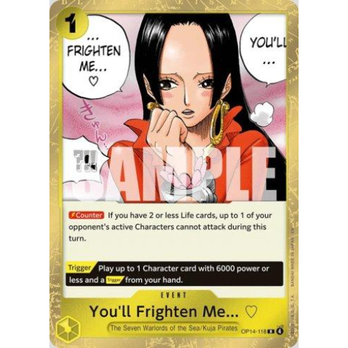 YOU'LL FRIGHTEN ME... (OP14-118)